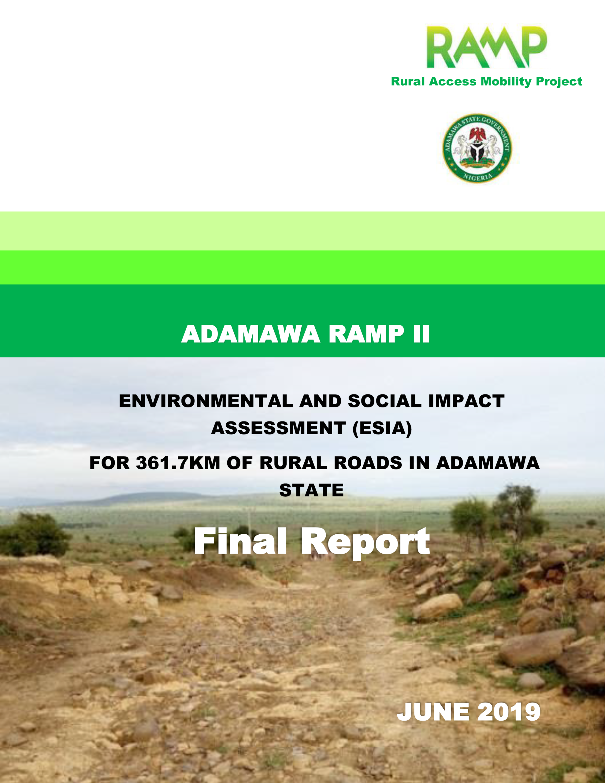This document is an Environmental and Social Impact Assessment (ESIA) for the rehabilitation of 361.7km of rural roads across 29 rural roads in Adamawa State, Nigeria.
