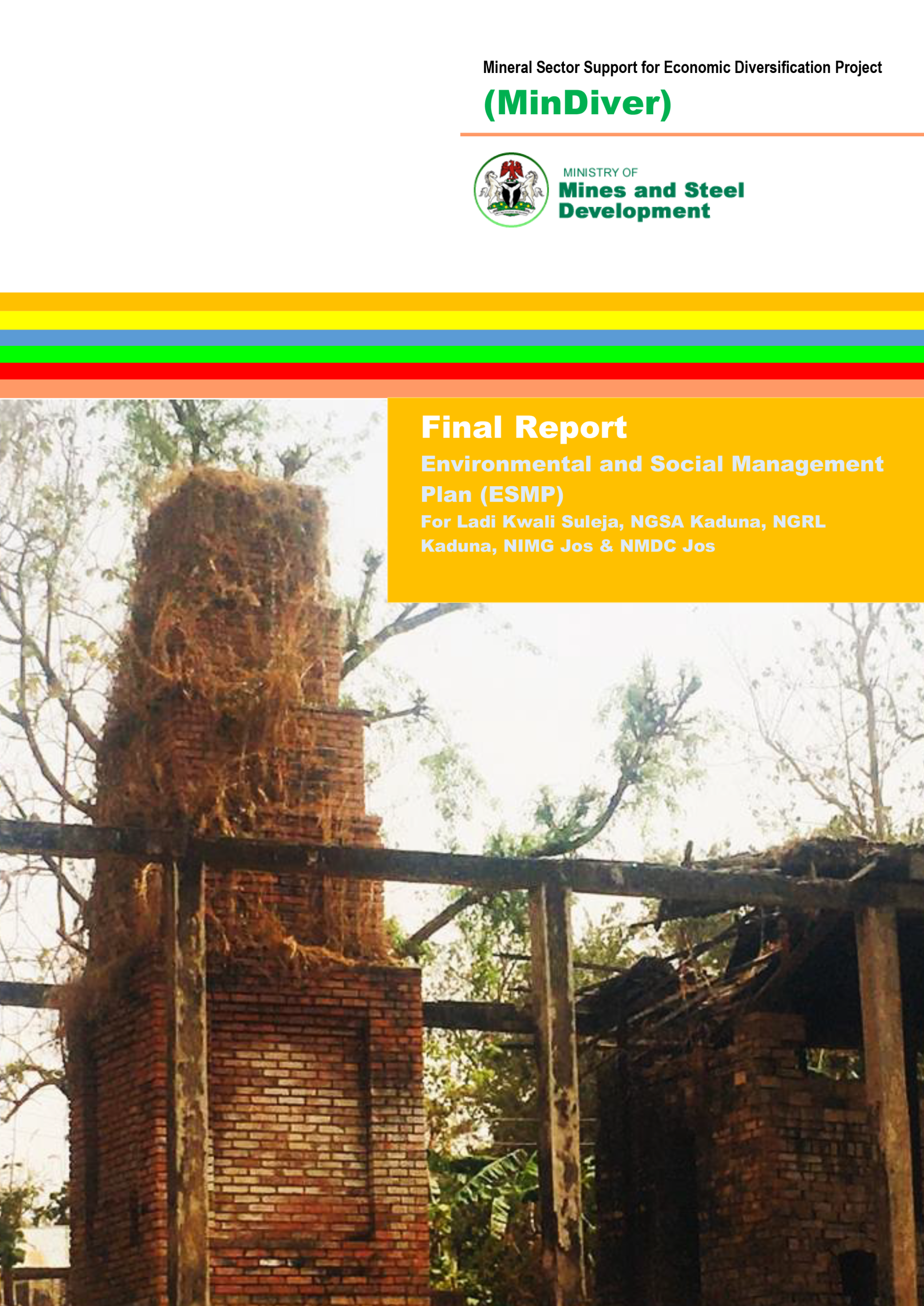 This document is an Environmental and Social Management Plan (ESMP) for the construction, renovation, and rehabilitation of key mining sector infrastructures in Nigeria, including facilities in Ladi Kwali (Suleja), NGSA (Kaduna), NGRL (Kaduna), NIMG (Jos), and NMDC (Jos).